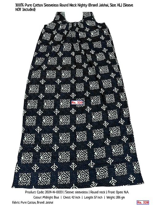 100% Pure Cotton Sleeveless Round Neck Nighty (Brand Jaishal, Size XL) (Sleeve NOT Included) | Rs. 320