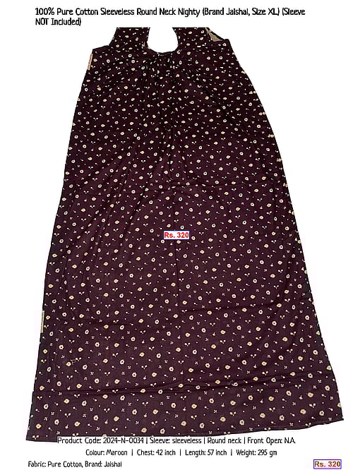 100% Pure Cotton Sleeveless Round Neck Nighty (Brand Jaishal, Size XL) (Sleeve NOT Included) | Rs. 320