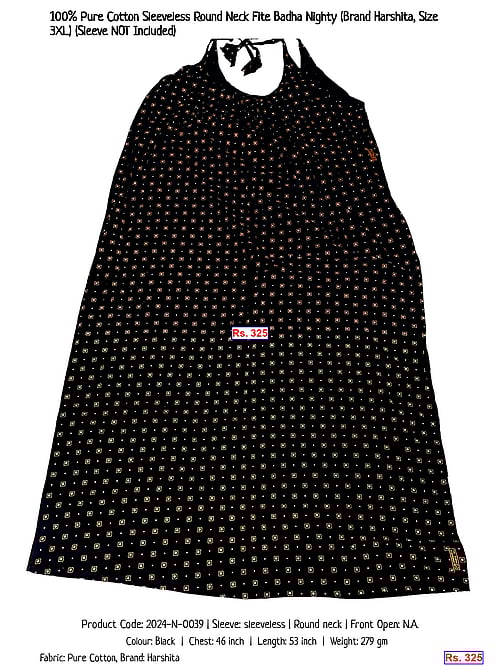 100% Pure Cotton Sleeveless Round Neck Fite Badha Nighty (Brand Harshita, Size 3XL) (Sleeve NOT Included) | Rs. 325